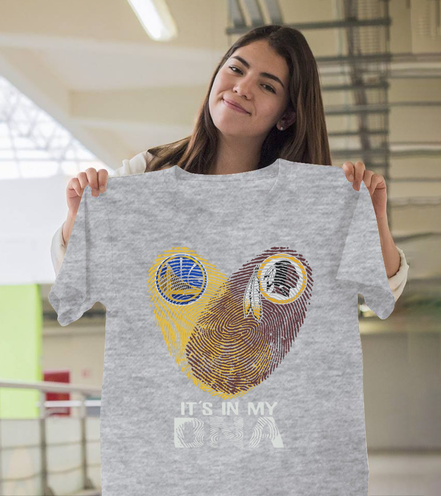 Golden State Warriors Washington Redskins It's In My Dna T-Shirt