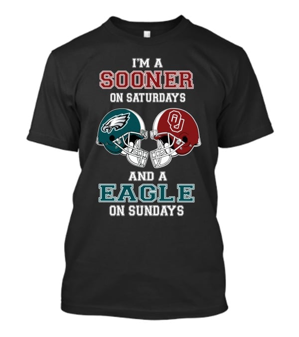I'm A Sooner On Saturdays And A Eagle On Sundays T-Shirt
