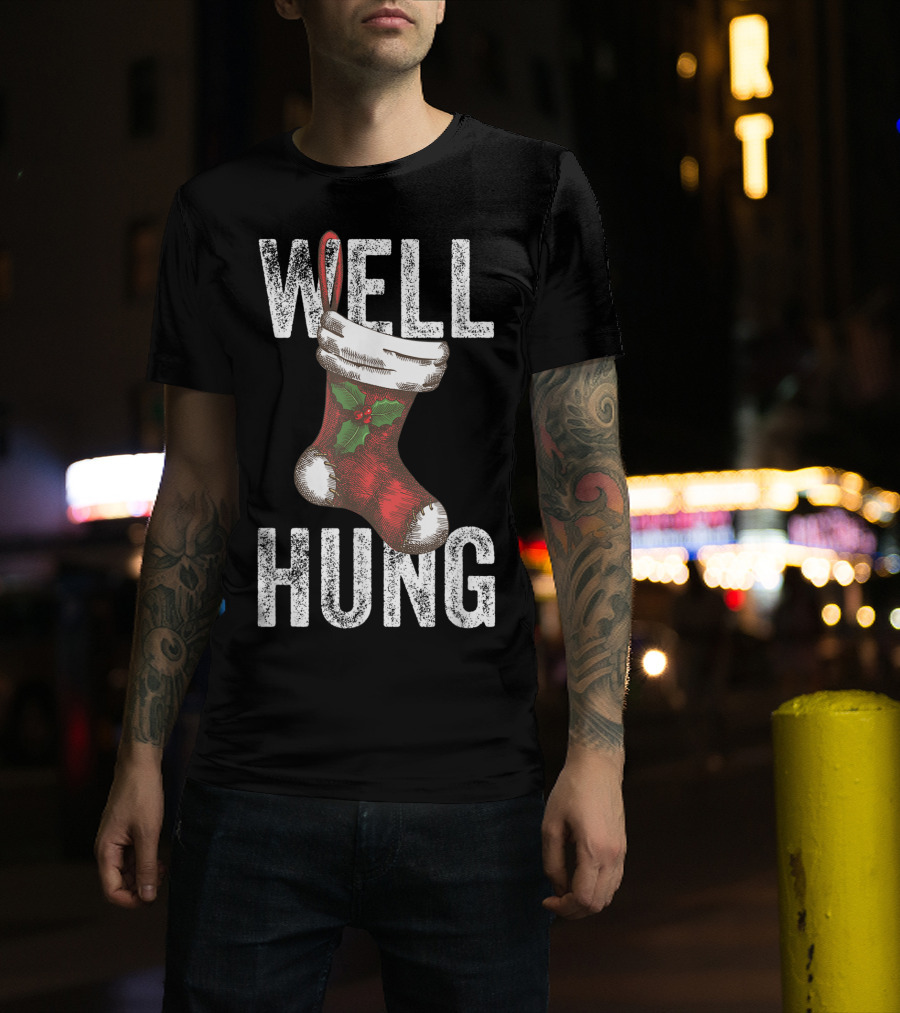 Well Hung Christmas Stocking With Holly T-Shirt