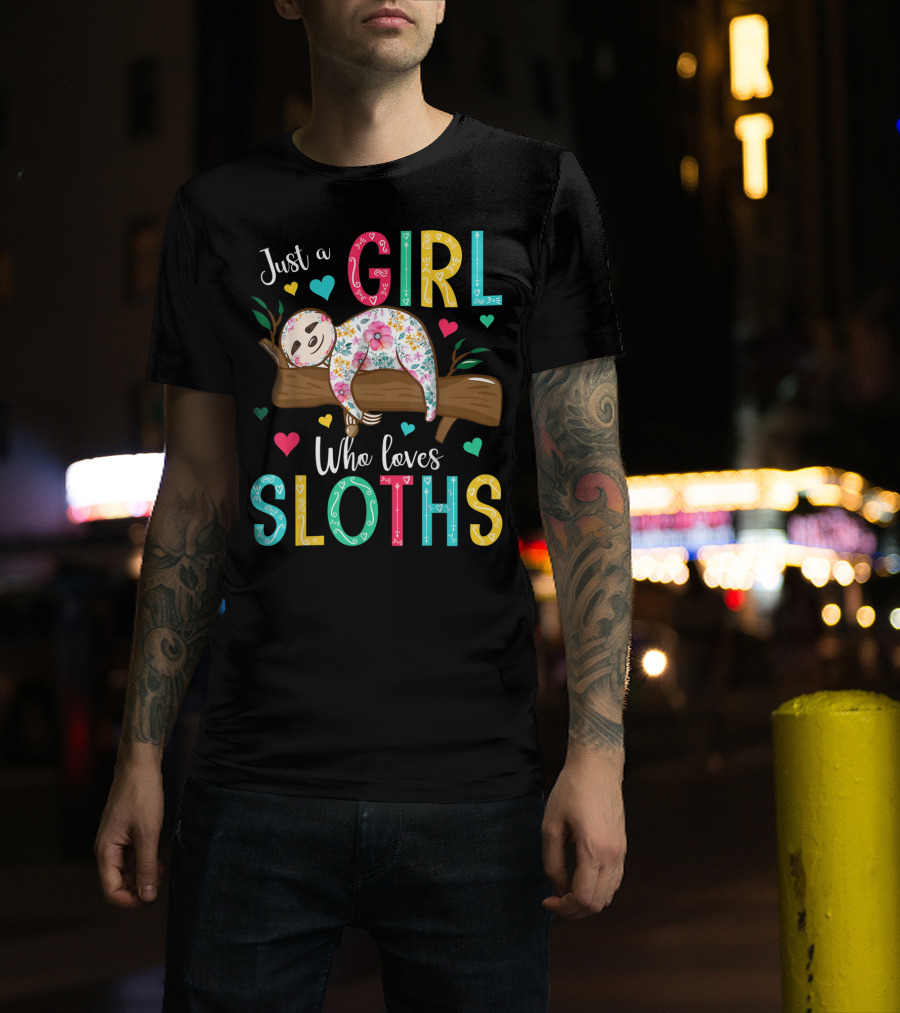 Just A Girl Who Loves Sloths Colorful Floral Heart Decor T-Shirt