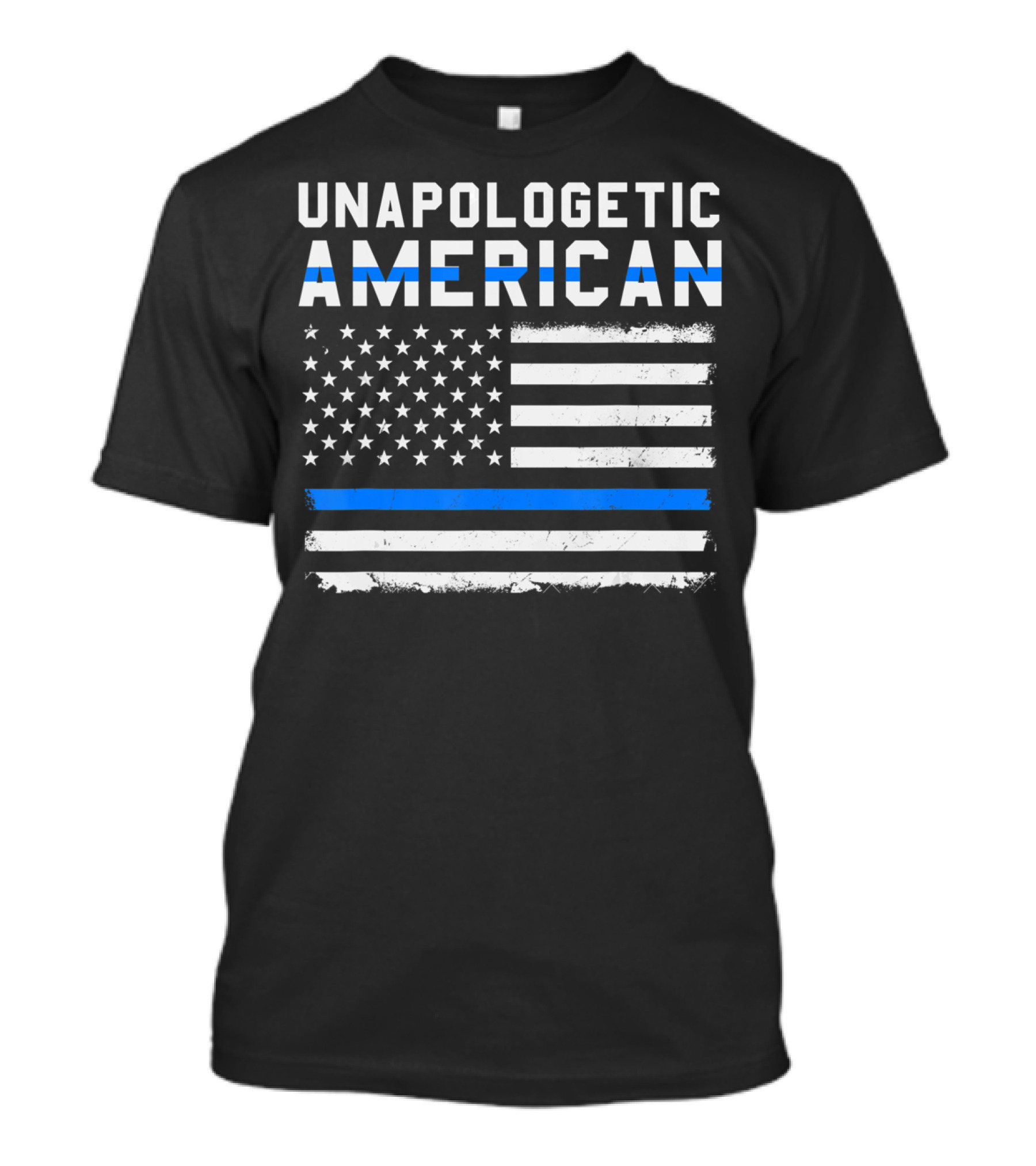 Unapologetic American Flag Thin Blue Line Patriotic T-Shirt