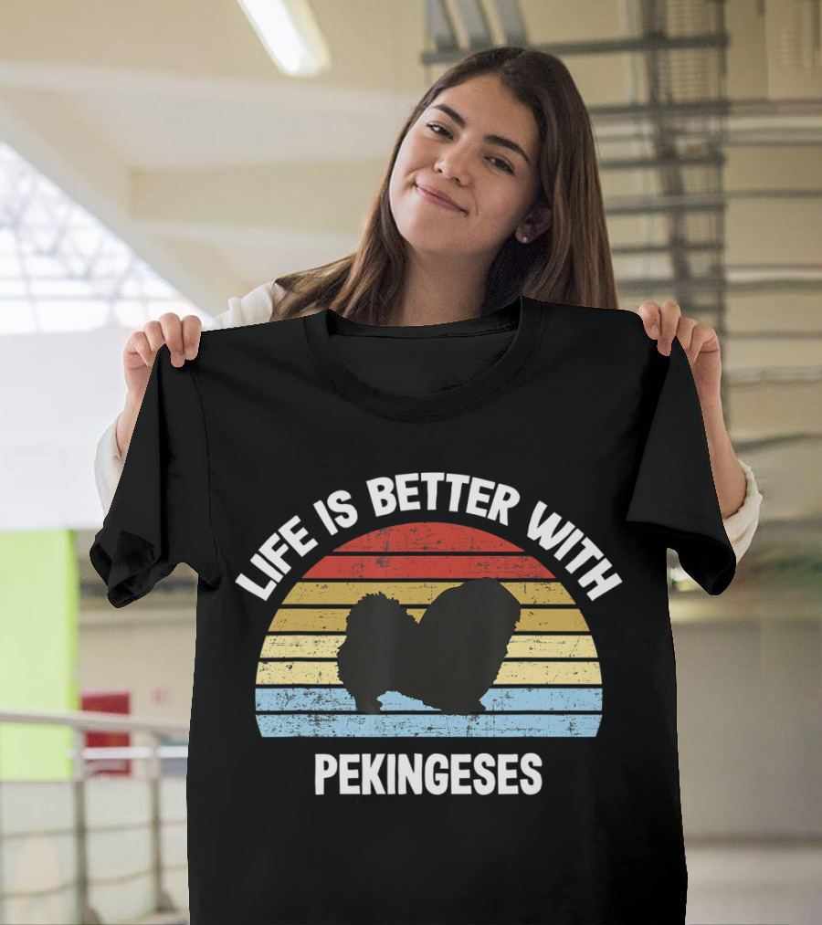Life Is Better With Pekineses Retro Pekingese Dog T-Shirt