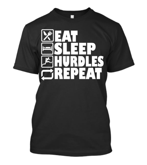 Eat Sleep Hurdles Repeat Hurdling Sequence T-Shirt