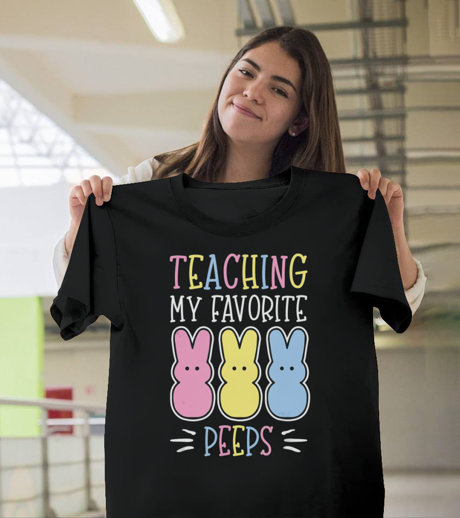 Teaching My Favorite Easter Peeps T-Shirt