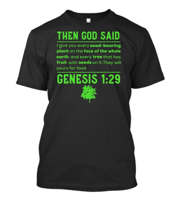 Then God Said Vegan Genesis 1:29 Seed-Bearing Plant Tree Fruit T-Shirt