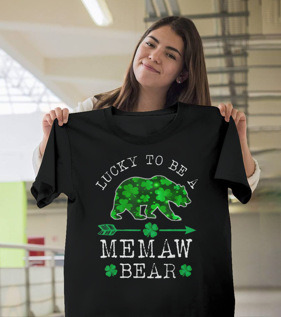 Lucky To Be A Memaw Bear St Patrick Day Shamrock Arrow T-Shirt