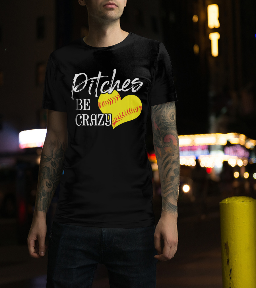Pitches Be Crazy Softball Heart T-Shirt