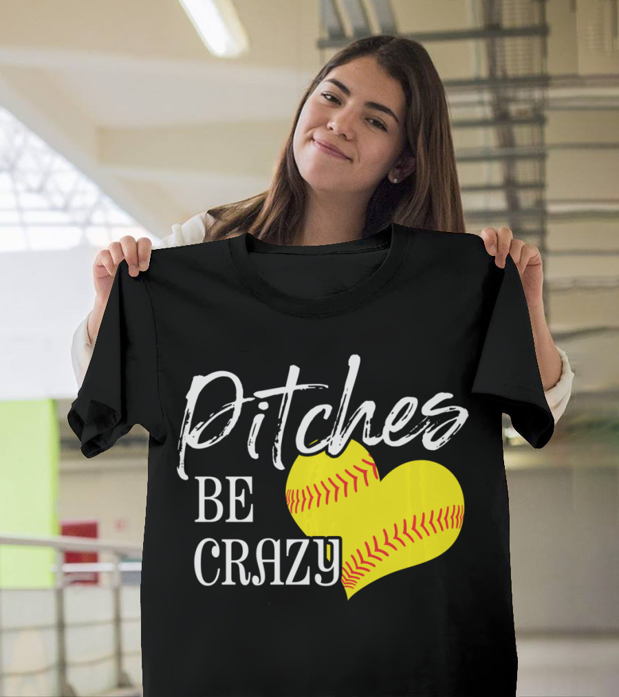 Pitches Be Crazy Softball Heart T-Shirt