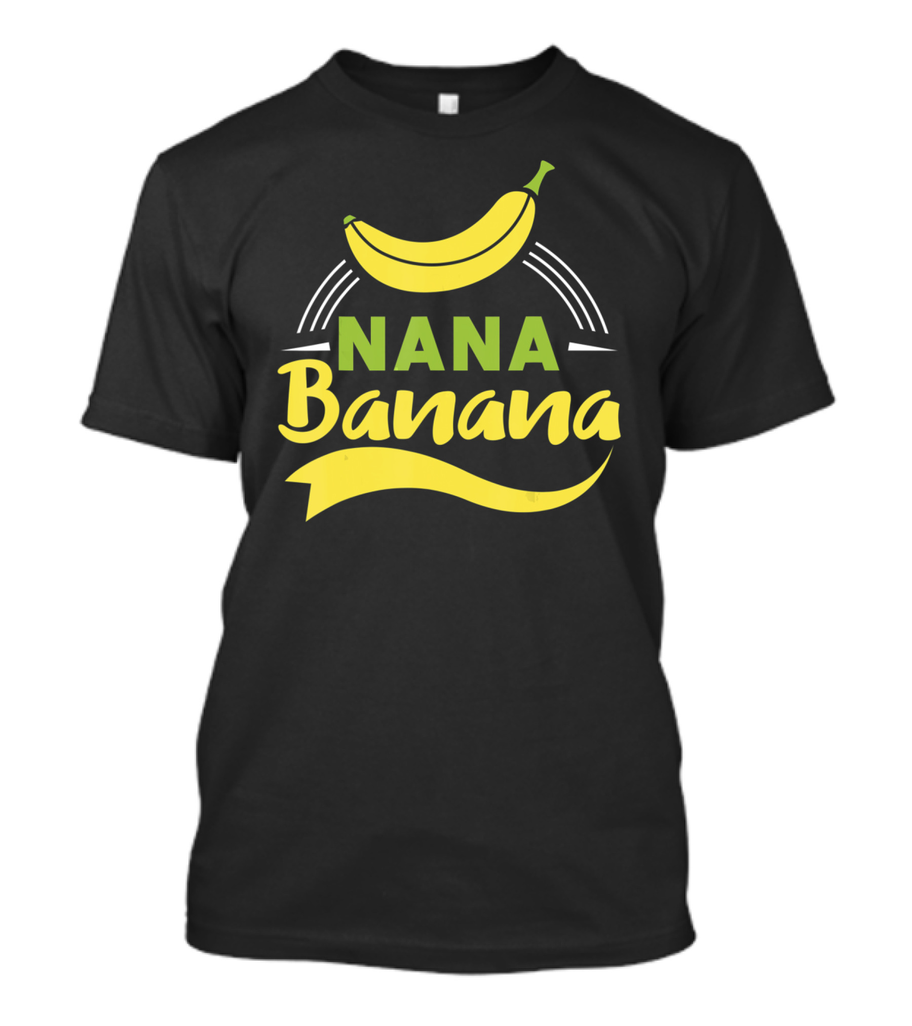 Nana Banana Funny Nana Banana T-Shirt
