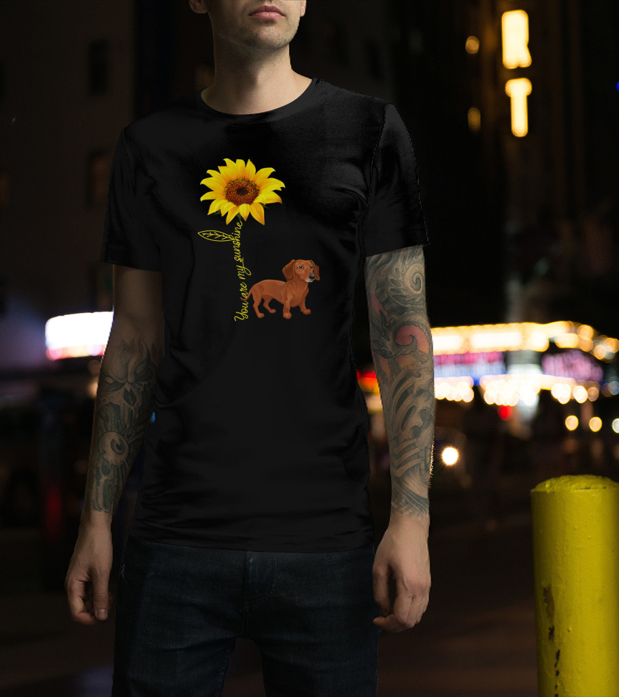 You Are My Sunshine Dachshund Doxie Sunflower T-Shirt