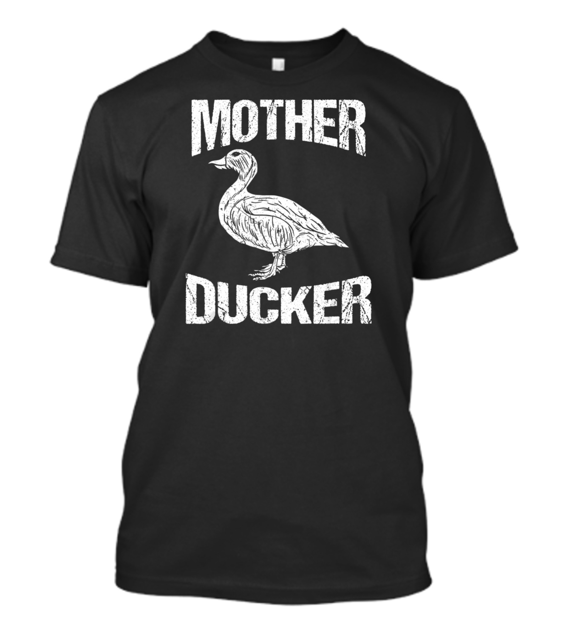 Mother Ducker Funny Duck Hunting Humor T-Shirt