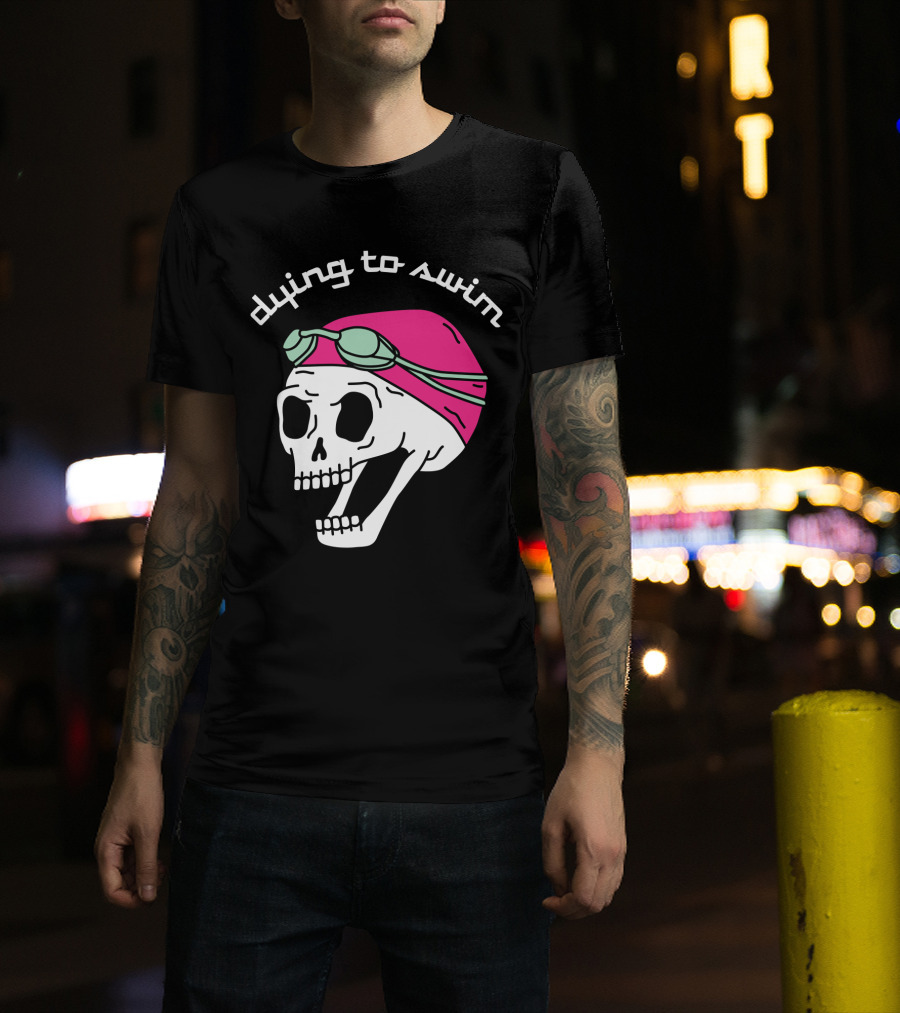 Dying To Swim Skull With Goggles And Cap T-Shirt