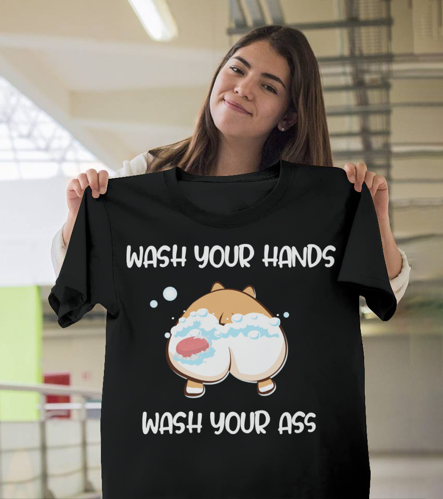 Wash Your Hands Wash Your Ass Corgi Bubbles T-Shirt