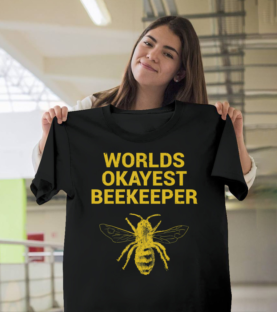 Worlds Okayest Beekeeper Father Bee T-Shirt