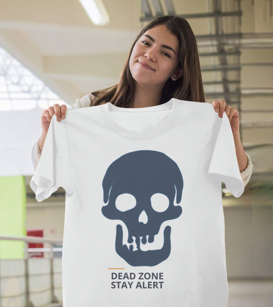 Dead Zone Stay Alert Skull Warning T-Shirt