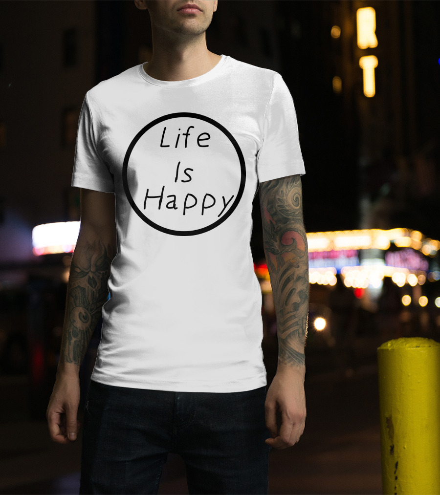 Life Is Happy Circle Emblem T-Shirt