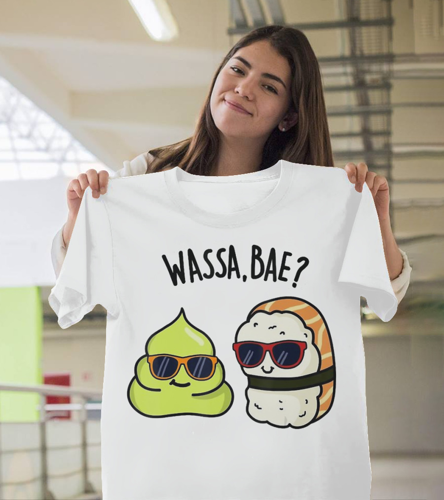 Wassa Bae Wasabi Sushi BFFs Sunglasses Humor T-Shirt