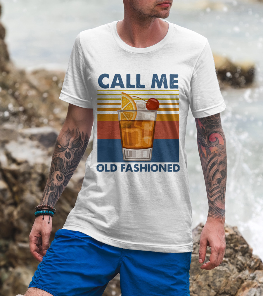 CALL ME OLD FASHIONED Retro Cocktail Drink T-Shirt