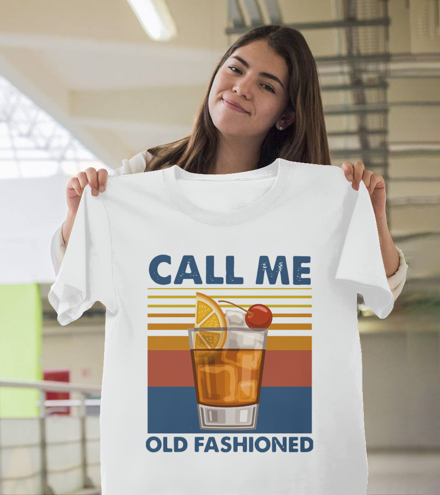CALL ME OLD FASHIONED Retro Cocktail Drink T-Shirt