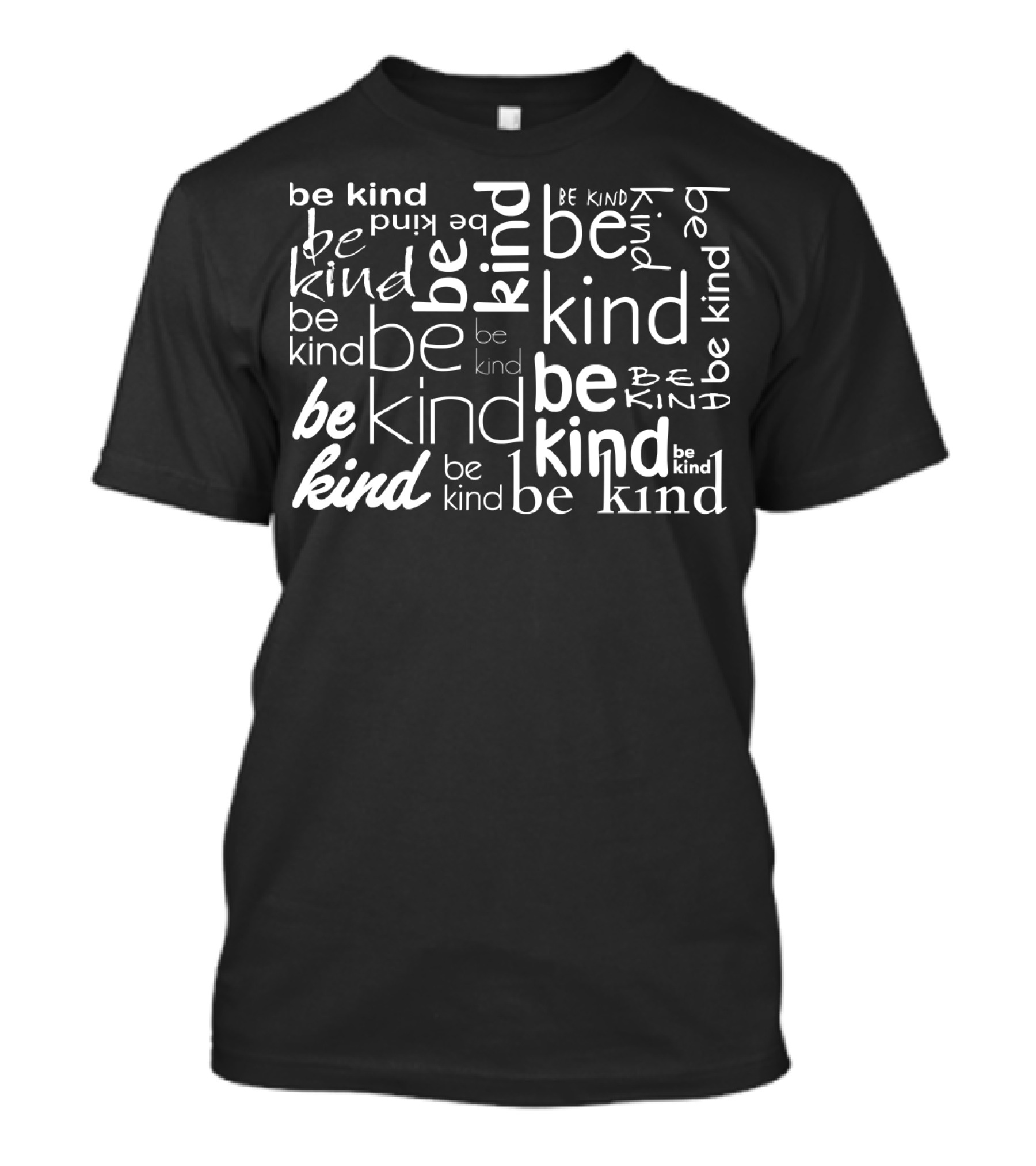 Be Kind Kindness Optimism Be Kind Text Collage T-Shirt
