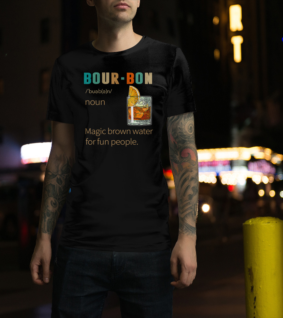 BOURBON Noun Magic Brown Water For Fun People Vintage Drinking T-Shirt