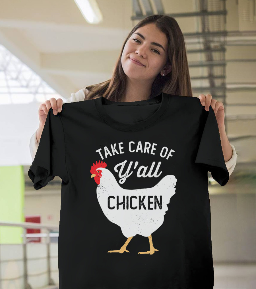 Take Care Of Y'all Chicken Football T-Shirt