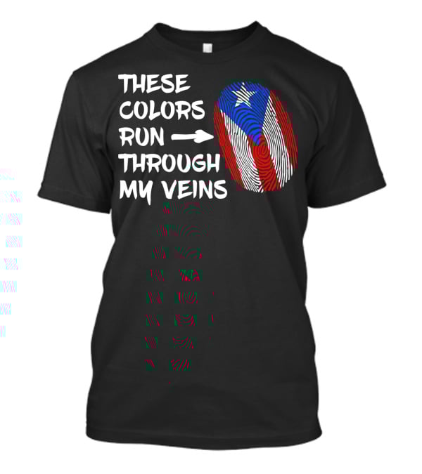 These Colors Run Through My Veins Puerto Rico Heritage Puerto Rican Roots T-Shirt