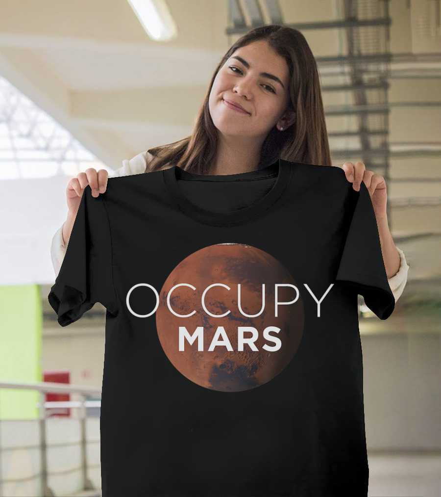 Occupy Mars Planet Space Exploration Enthusiast T-Shirt