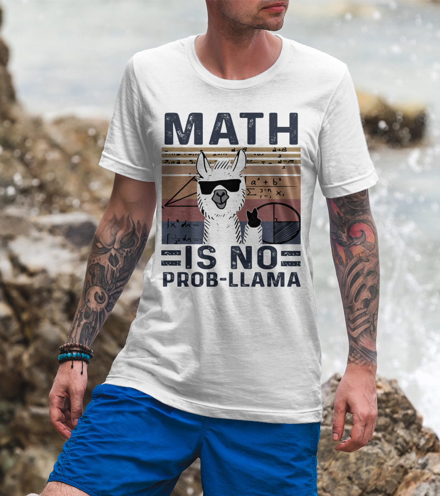 Math Is No Prob-Llama Funny Algebra Llama With Sunglasses T-Shirt