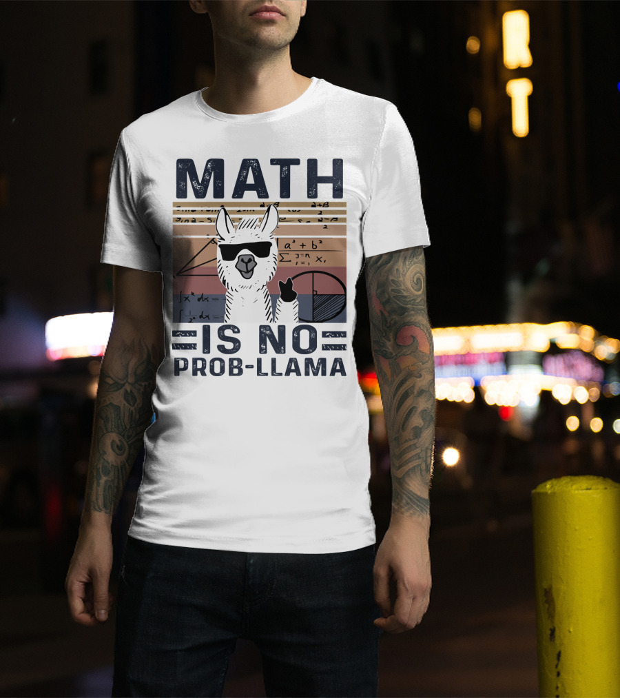 Math Is No Prob-Llama Funny Algebra Llama With Sunglasses T-Shirt