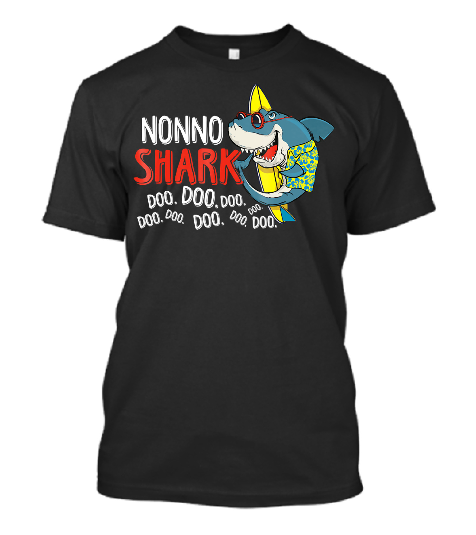 Nonno Shark Doo Doo Doo Doo Doo Doo Doo Doo Doo Hawaiian Shirt Sunglasses Surfboard T-Shirt
