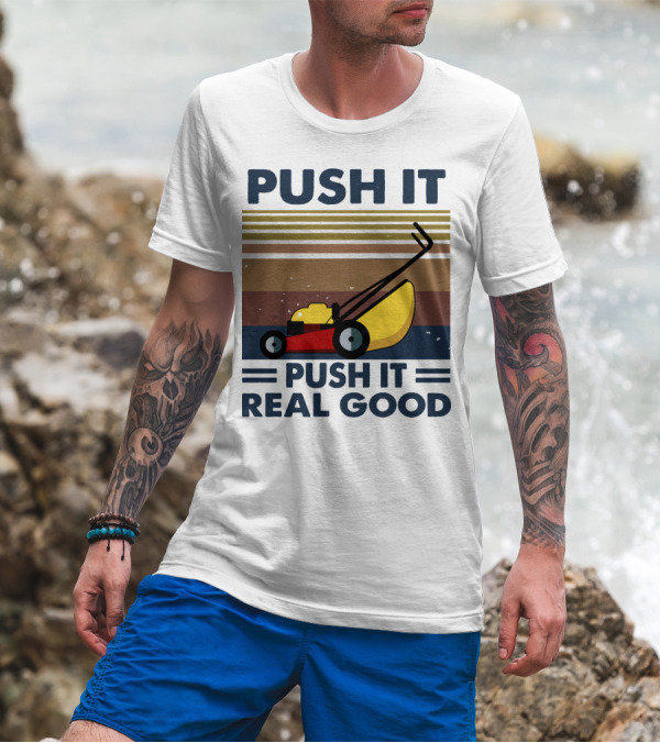 Push It Push It Real Good Lawn Mower Retro Stripes T-Shirt