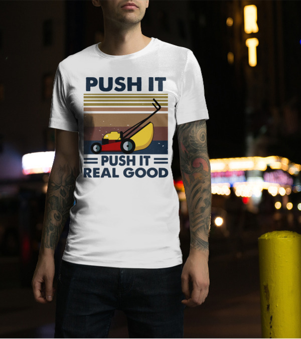 Push It Push It Real Good Lawn Mower Retro Stripes T-Shirt