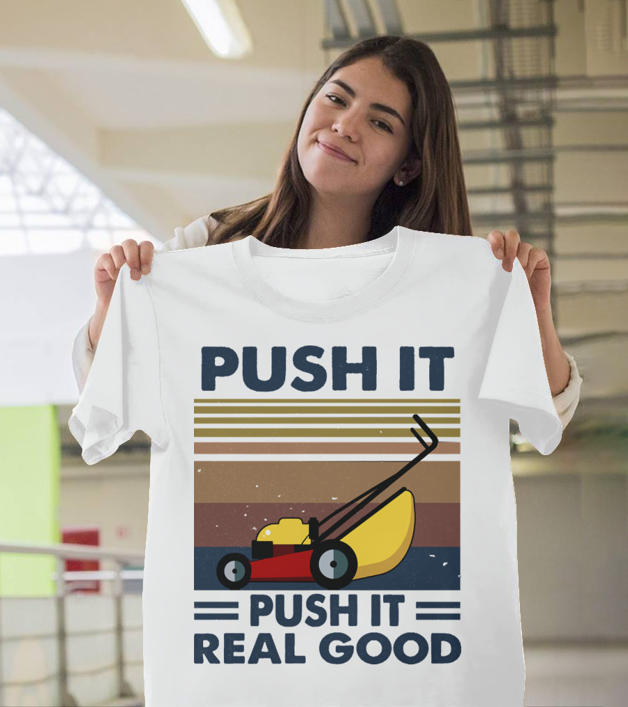Push It Push It Real Good Lawn Mower Retro Stripes T-Shirt