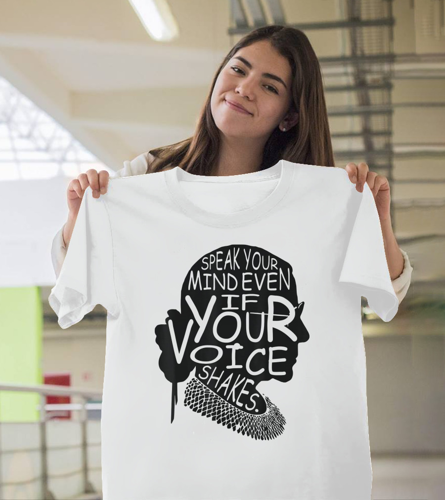 Speak Your Mind Even If Your Voice Shakes T-Shirt