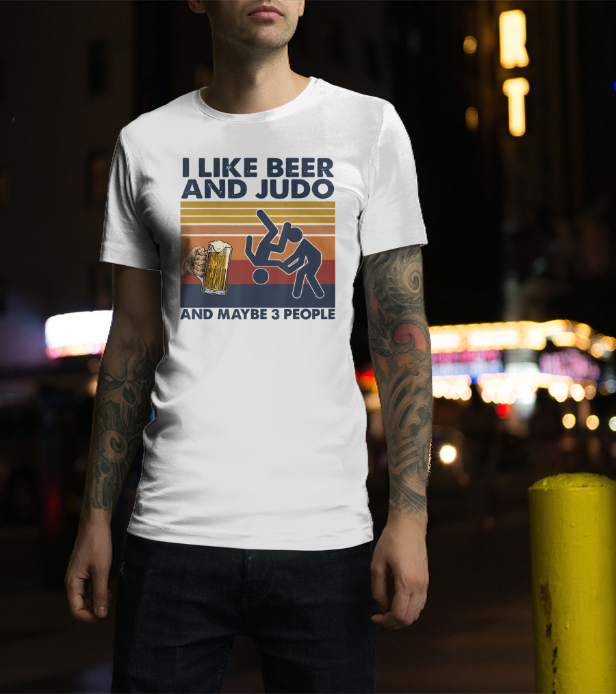 I Like Beer And Judo Humor With Maybe 3 People T-Shirt