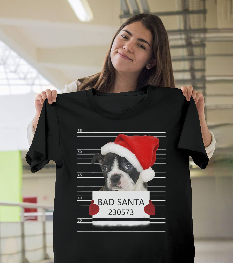 Boston Terrier Mugshot Bad Santa 230573 T-Shirt