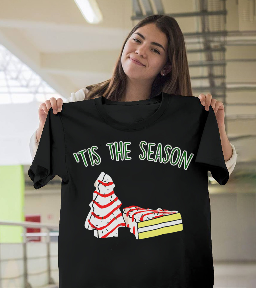 'Tis The Season Christmas Tree Snack Cake T-Shirt