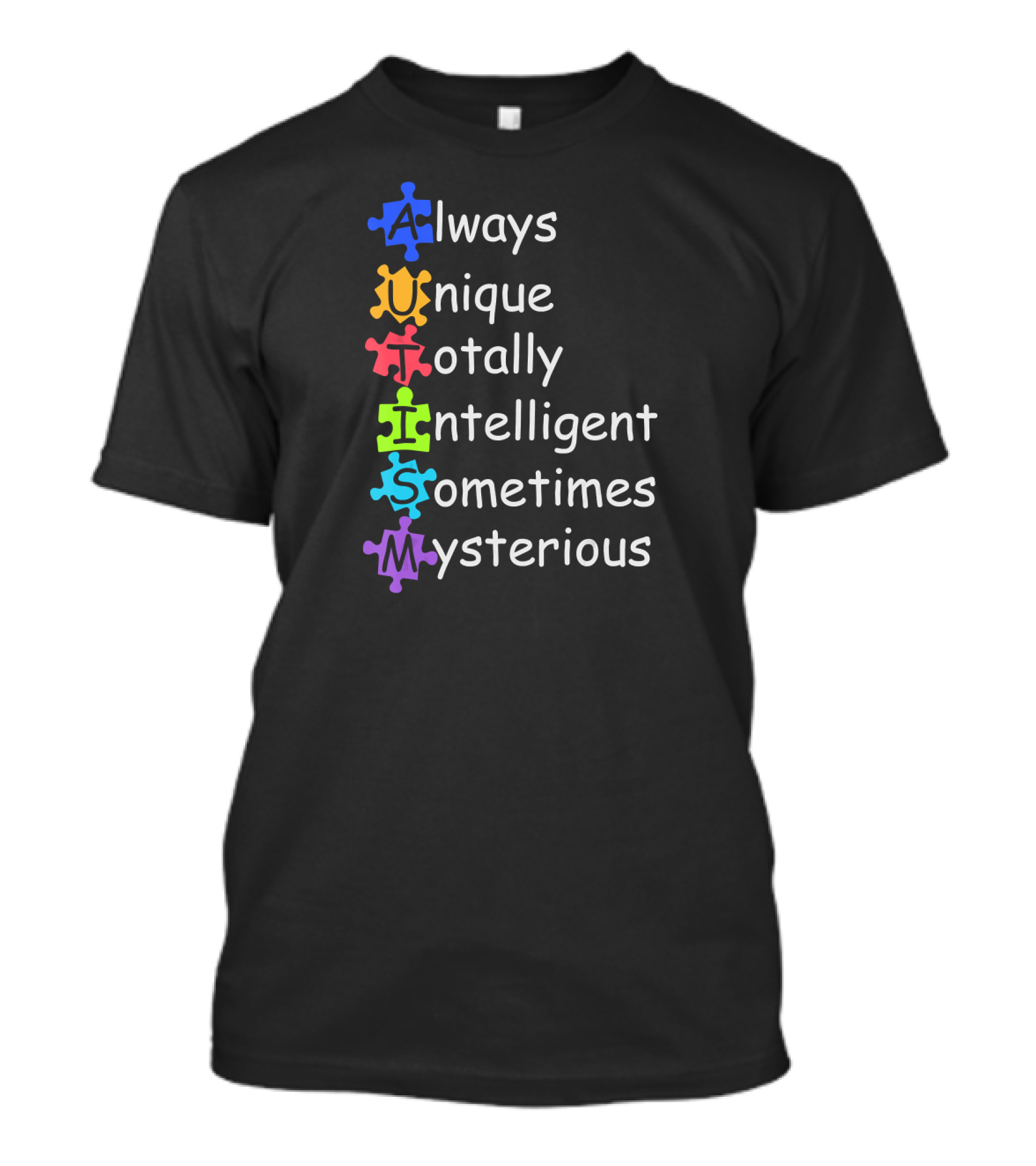 Always Unique Totally Intelligent Sometimes Mysterious Autism Definition Funny Autism Awareness T-Shirt