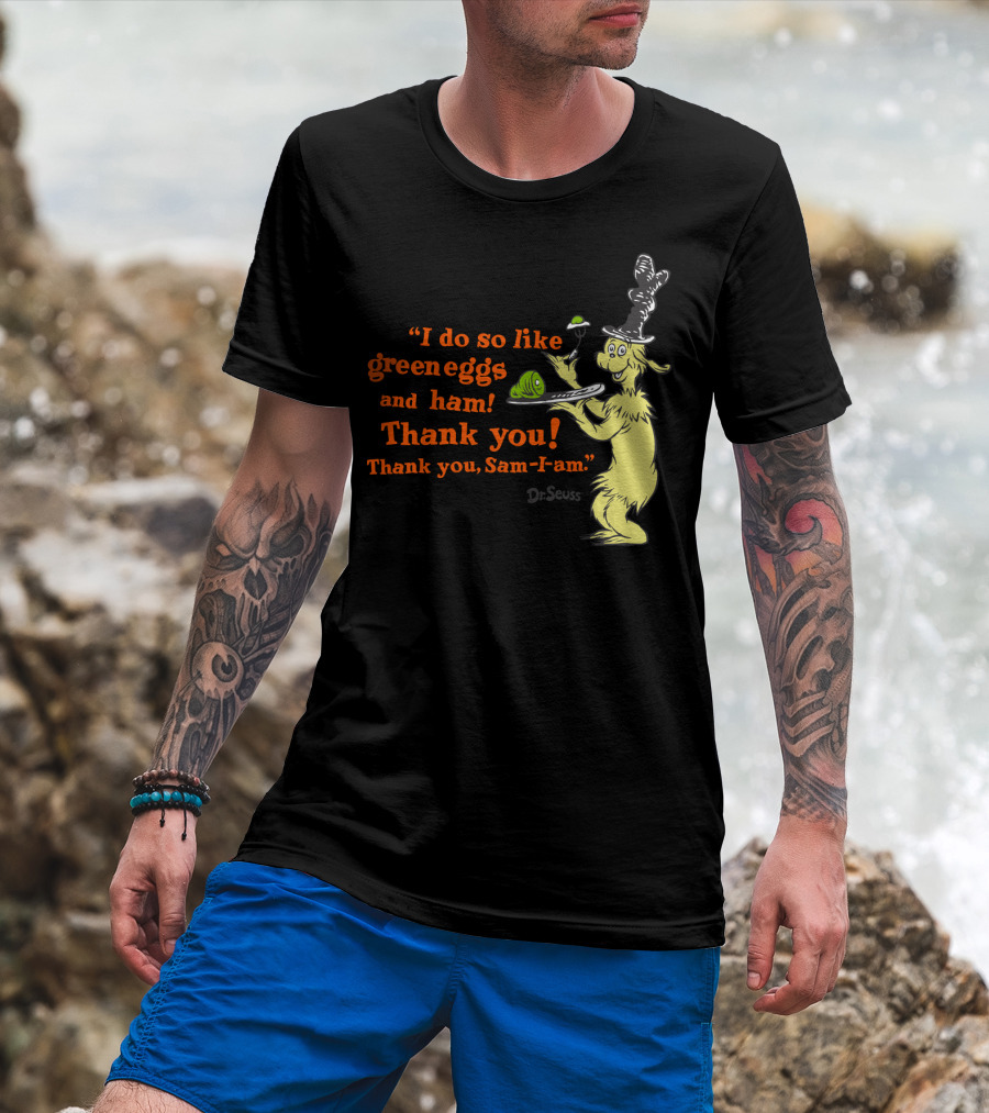 Dr. Seuss I Do So Like Green Eggs And Ham Thank You Sam-I-Am T-Shirt