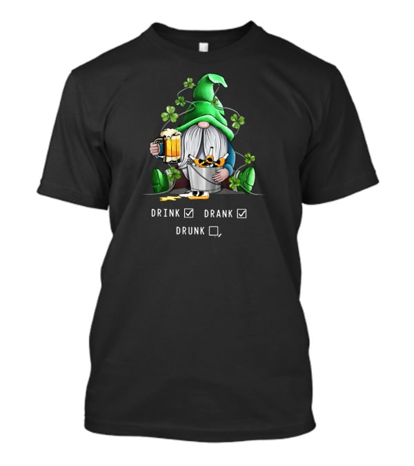 Funny Drink Drank Drunk Saint Patrick's Gnome With Shamrocks And Beer T-Shirt