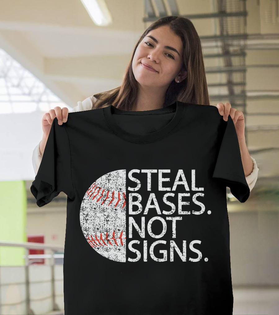 Steal Bases Not Signs Distressed Baseball T-Shirt