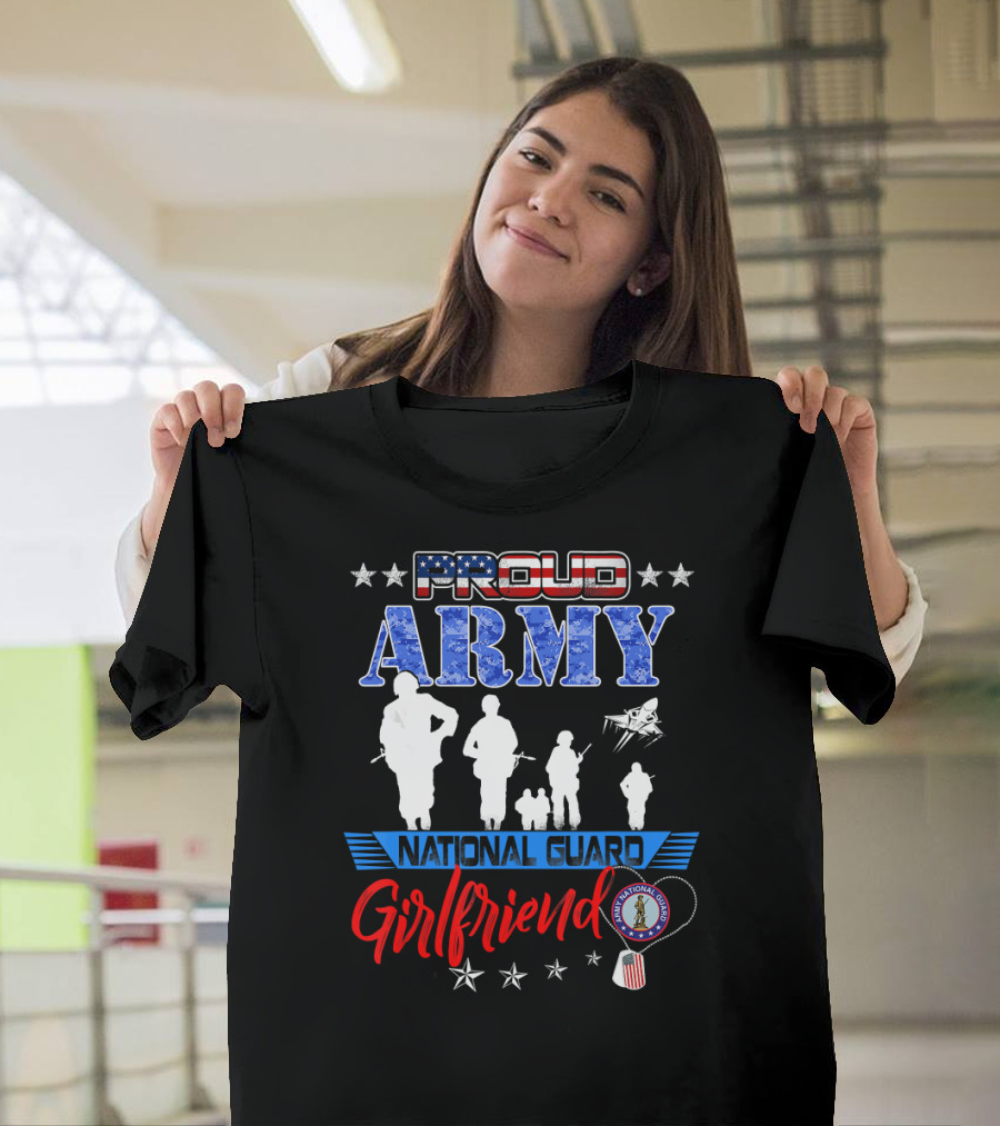 Proud Army National Guard Girlfriend 4th of July Patriot Stars T-Shirt