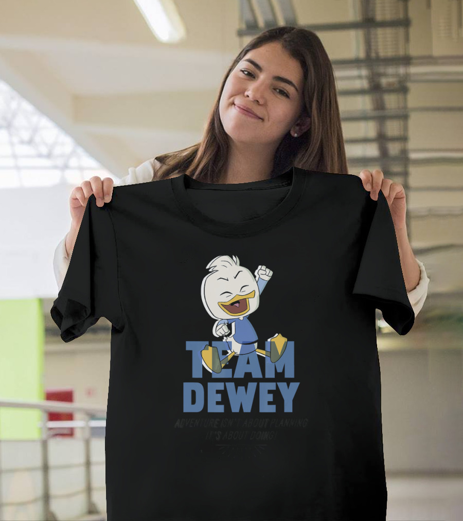 Disney DuckTales Team Dewey Adventure Isn't About Planning It's About Doing T-Shirt
