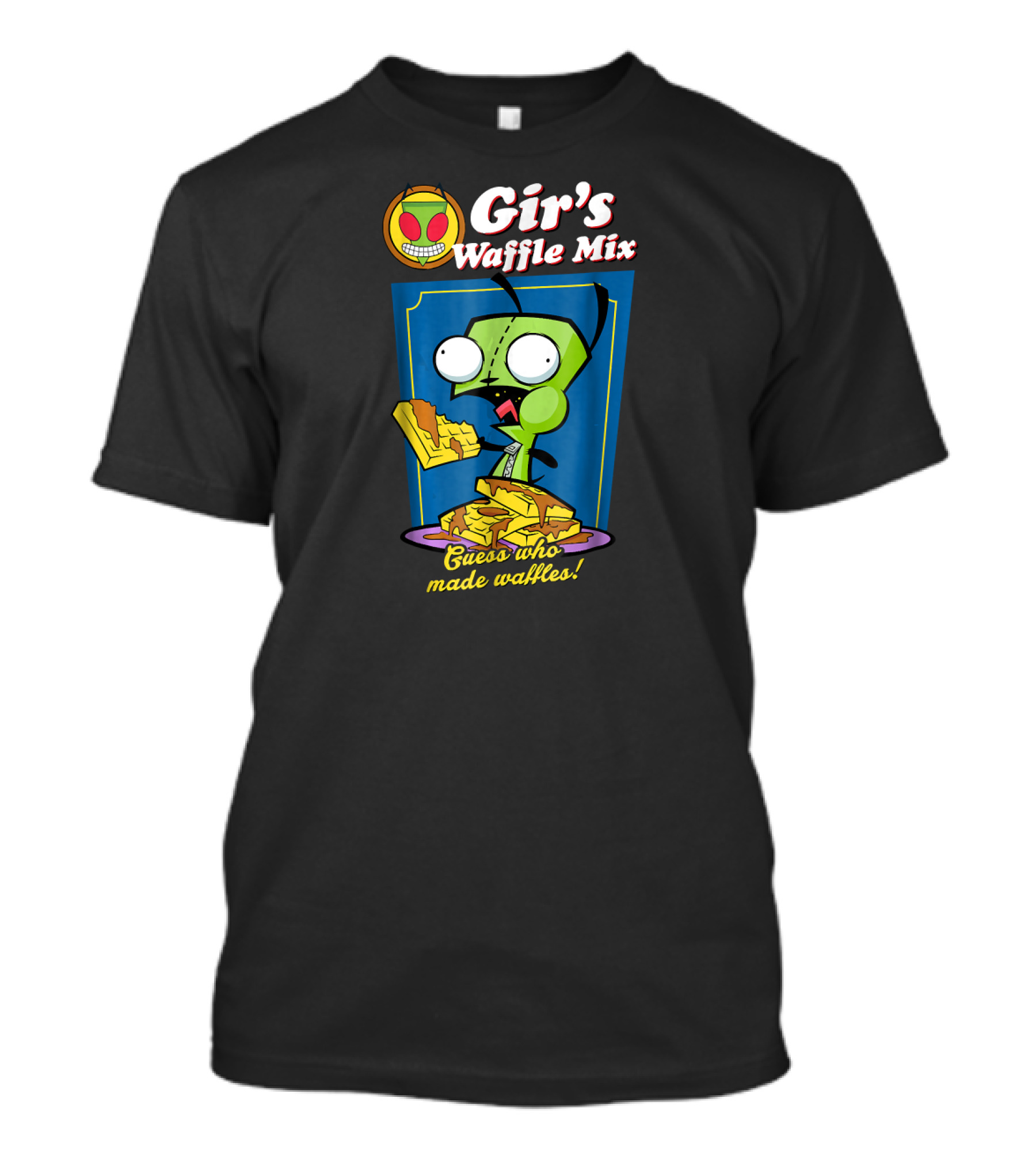 Gir's Waffle Mix Guess Who Made Waffles Invader Zim T-Shirt