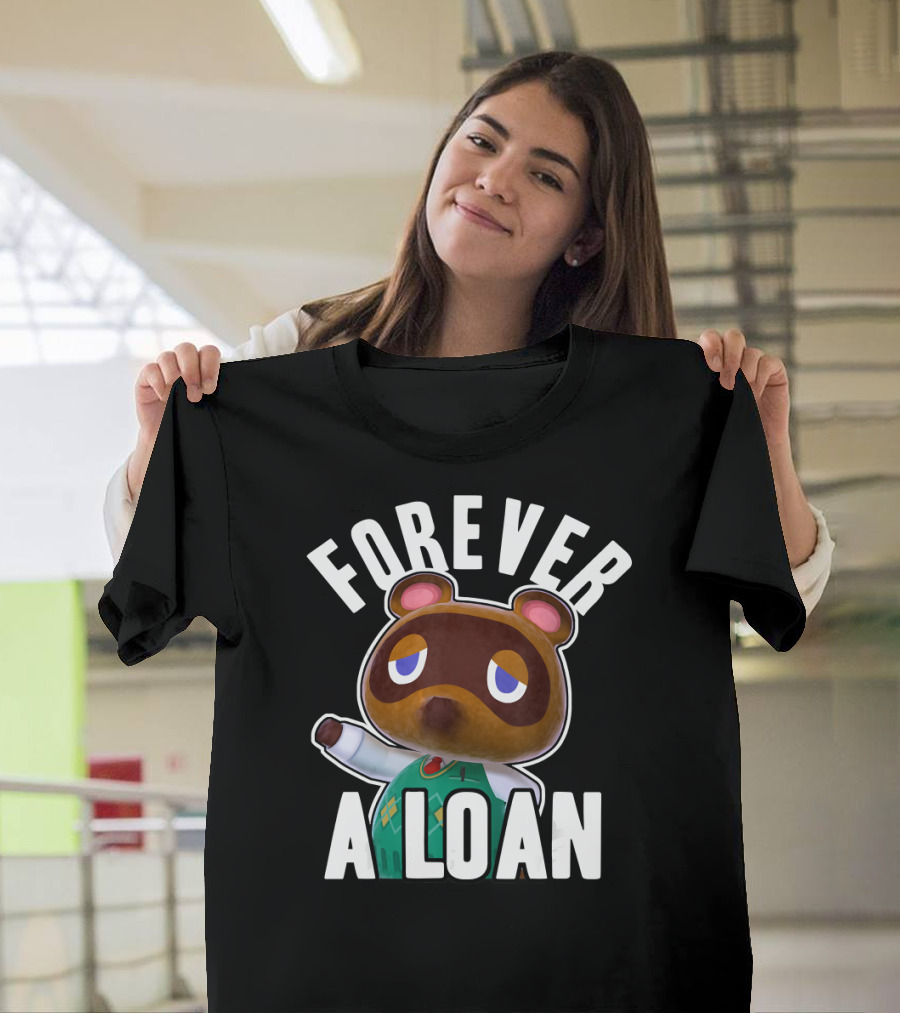 Animal Crossing Tom Nook Forever A Loan T-Shirt