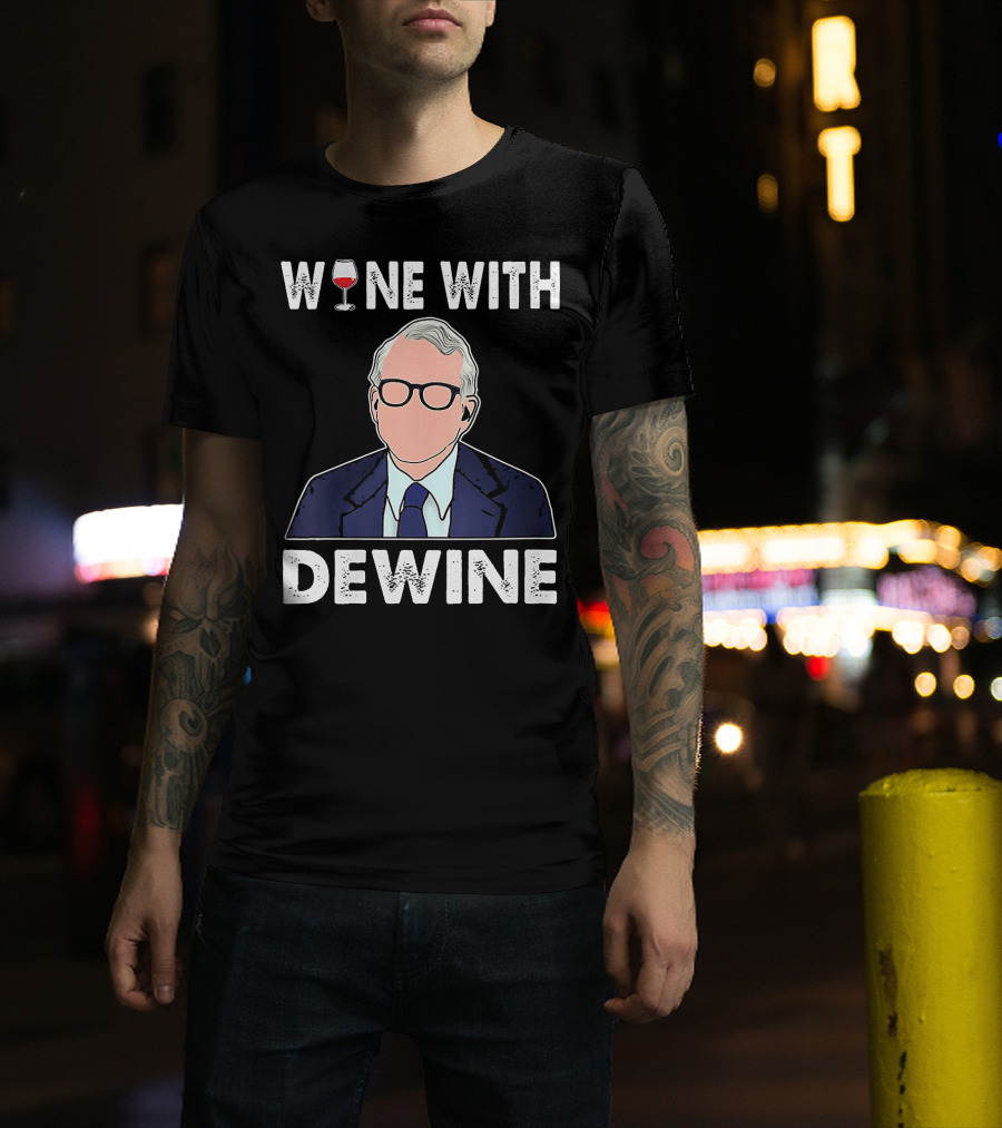 WINE WITH DEWINE Wine Glass T-Shirt