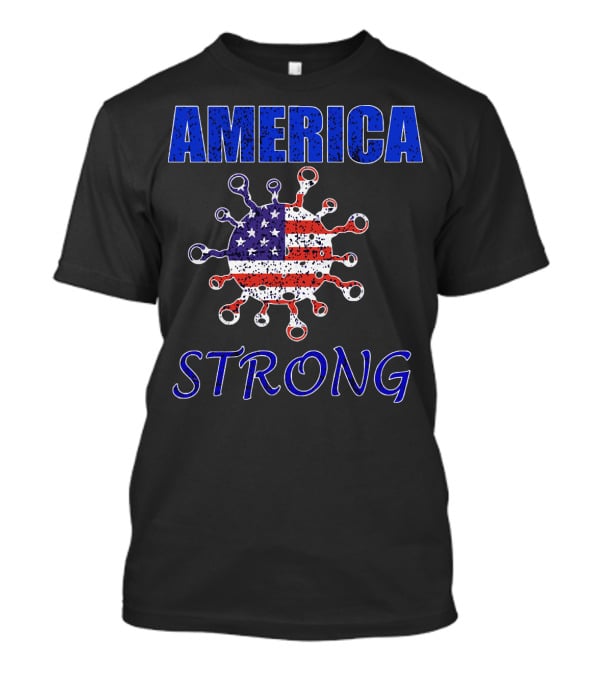 AMERICA STRONG Virus Flag Resilience T-Shirt