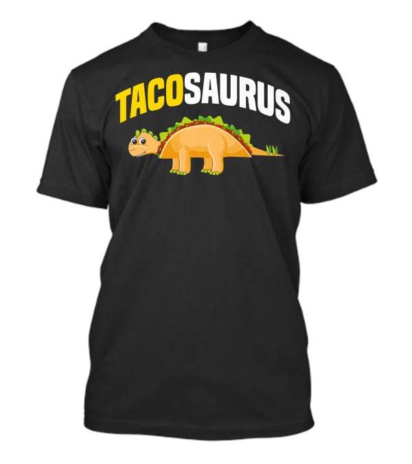 Tacosaurus Funny Dino Taco Lovers Cinco De Mayo T-Shirt
