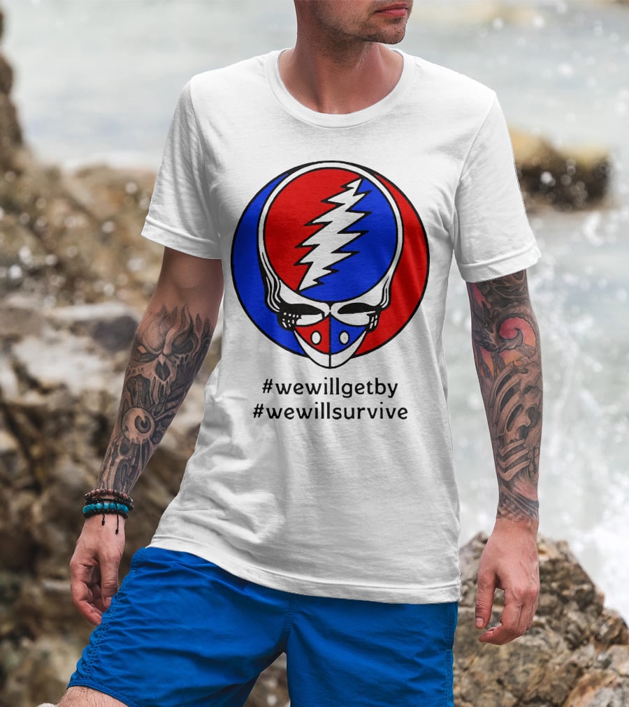 Grateful Dead Steal Your Face Logo We Will Get By We Will Survive HashTags T-Shirt